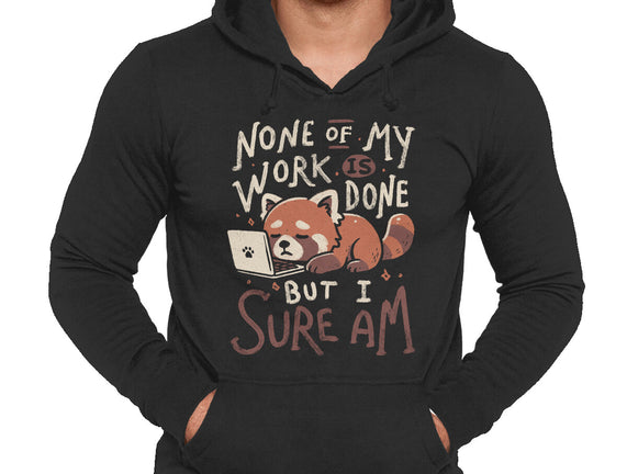 None Of My Work Is Done