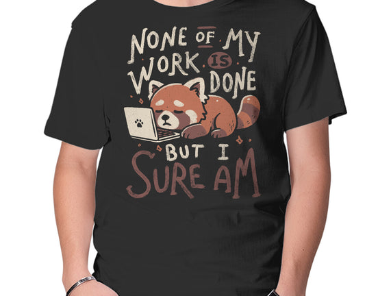 None Of My Work Is Done