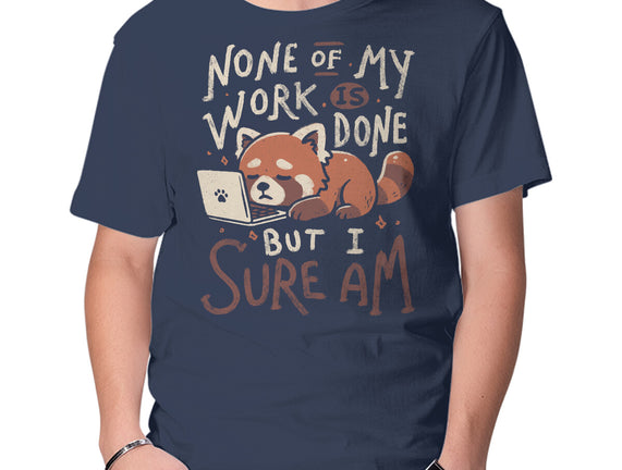 None Of My Work Is Done