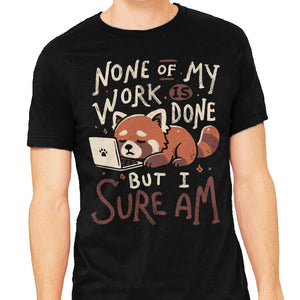 None Of My Work Is Done