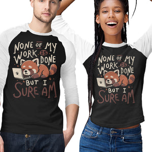 None Of My Work Is Done