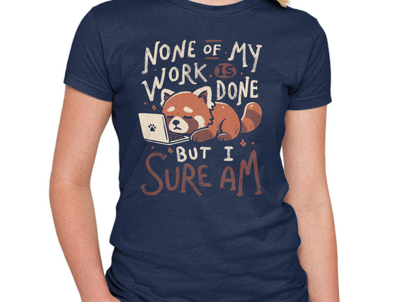 None Of My Work Is Done