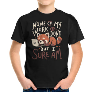 None Of My Work Is Done