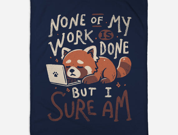 None Of My Work Is Done