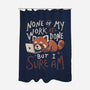 None Of My Work Is Done-None-Polyester-Shower Curtain-koalastudio