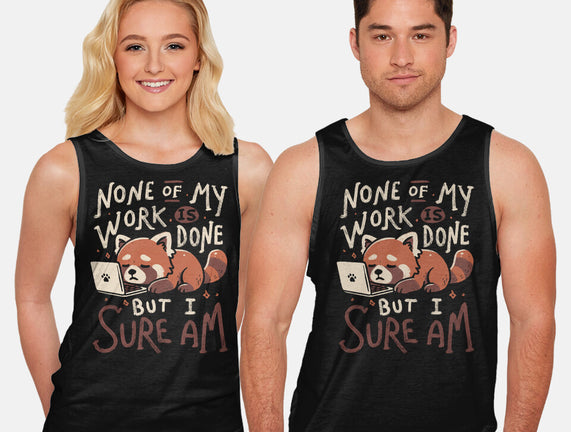 None Of My Work Is Done
