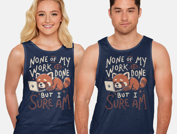 None Of My Work Is Done