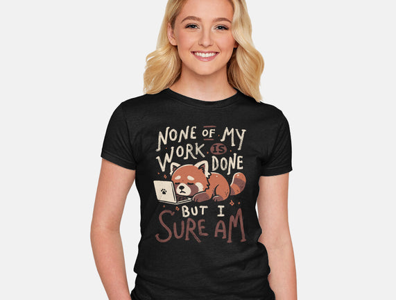 None Of My Work Is Done
