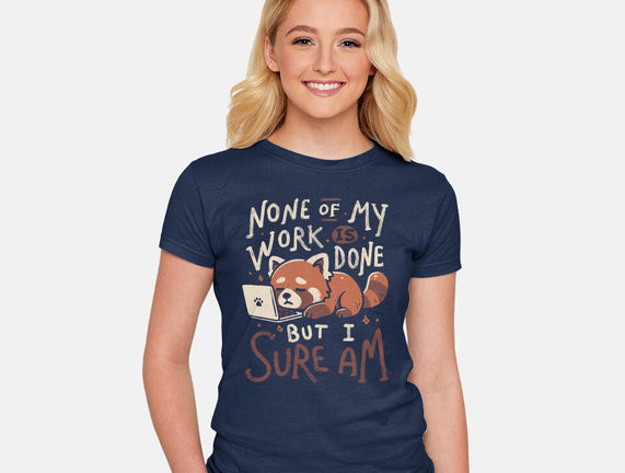 None Of My Work Is Done