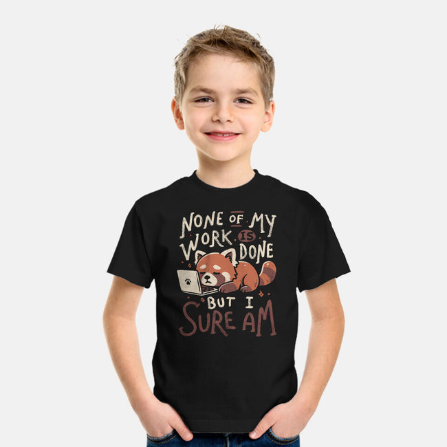 None Of My Work Is Done-Youth-Basic-Tee-koalastudio