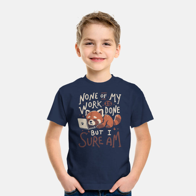 None Of My Work Is Done-Youth-Basic-Tee-koalastudio