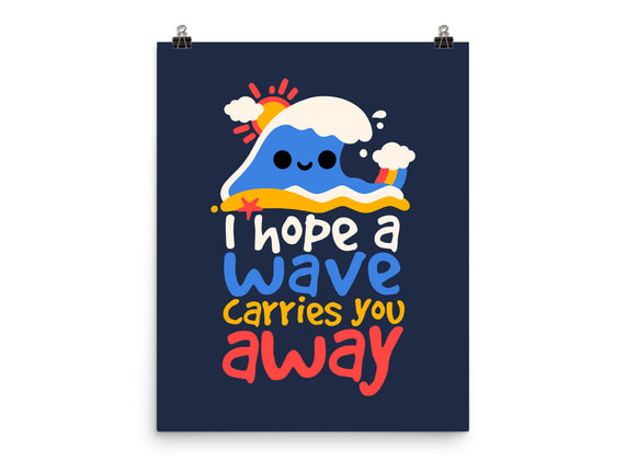 I Hope A Wave Carries You Away