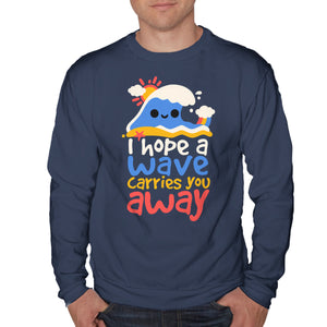 I Hope A Wave Carries You Away