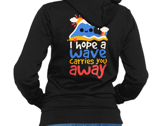 I Hope A Wave Carries You Away
