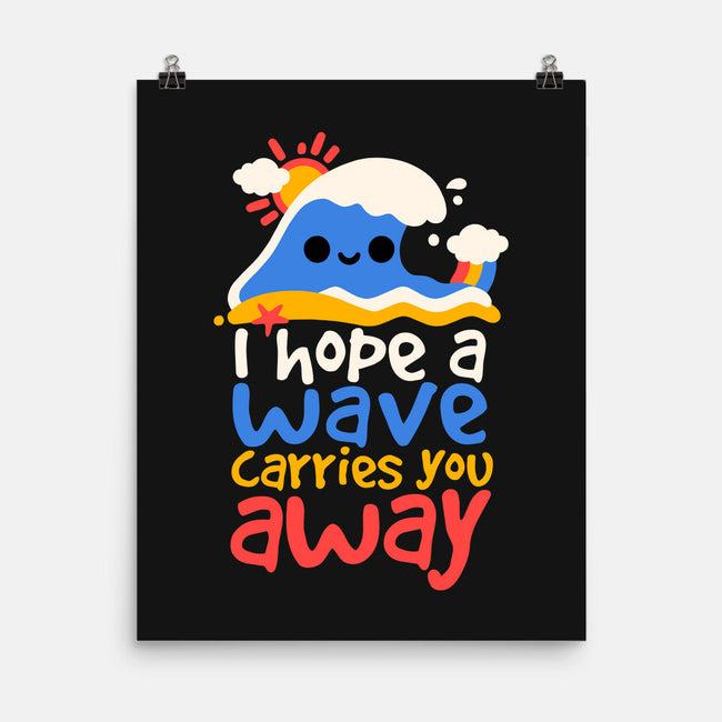 I Hope A Wave Carries You Away-None-Matte-Poster-NemiMakeit