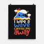 I Hope A Wave Carries You Away-None-Matte-Poster-NemiMakeit