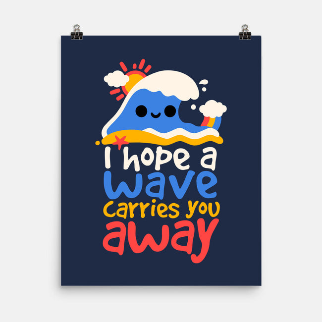 I Hope A Wave Carries You Away-None-Matte-Poster-NemiMakeit