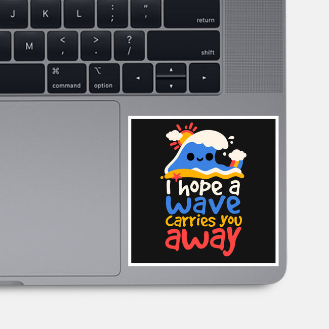 I Hope A Wave Carries You Away-None-Glossy-Sticker-NemiMakeit