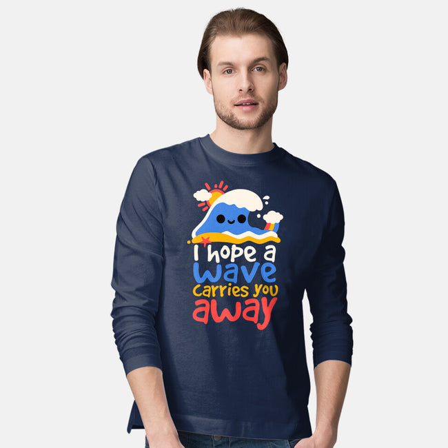 I Hope A Wave Carries You Away-Mens-Long Sleeved-Tee-NemiMakeit