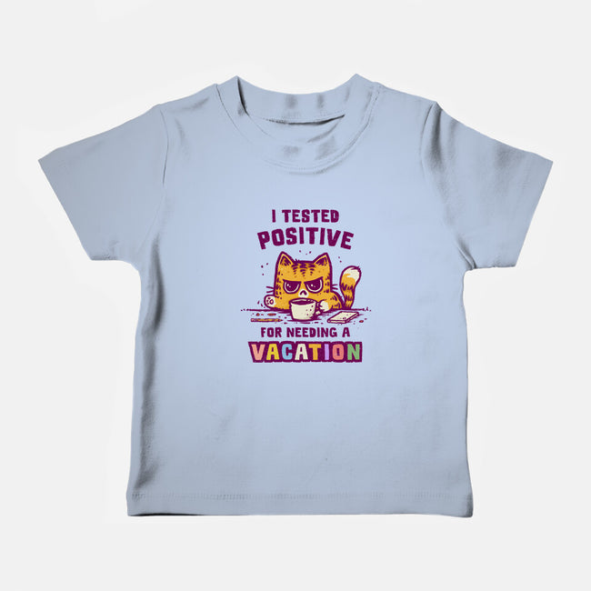 I Need A Vacation-Baby-Basic-Tee-kg07