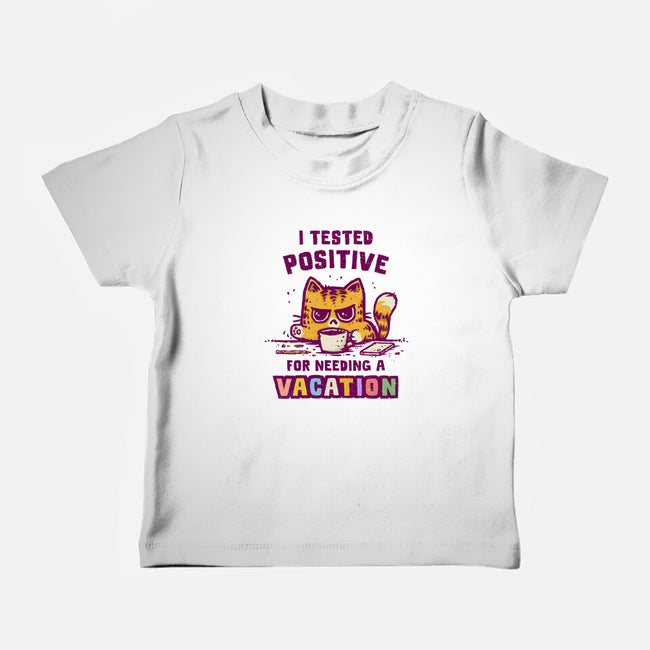 I Need A Vacation-Baby-Basic-Tee-kg07