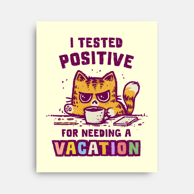 I Need A Vacation-None-Stretched-Canvas-kg07