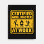 Certified Grill Master-None-Stretched-Canvas-kg07