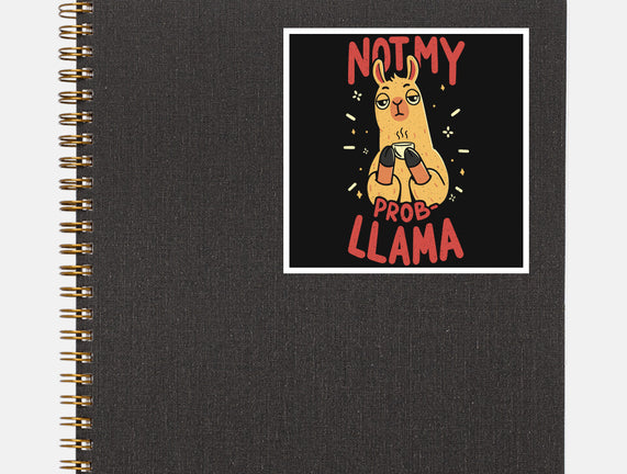Not My Prob-Llama
