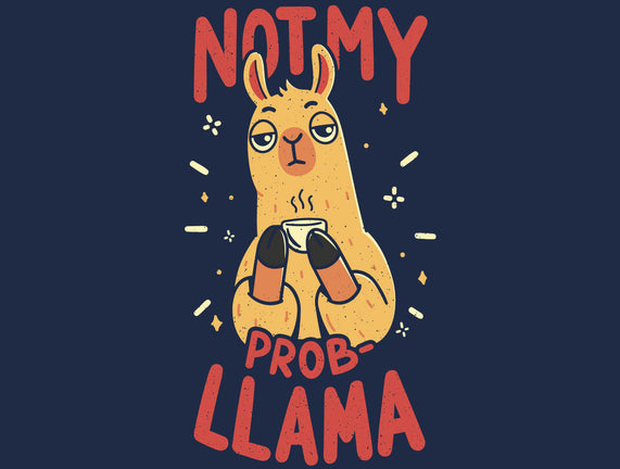 Not My Prob-Llama