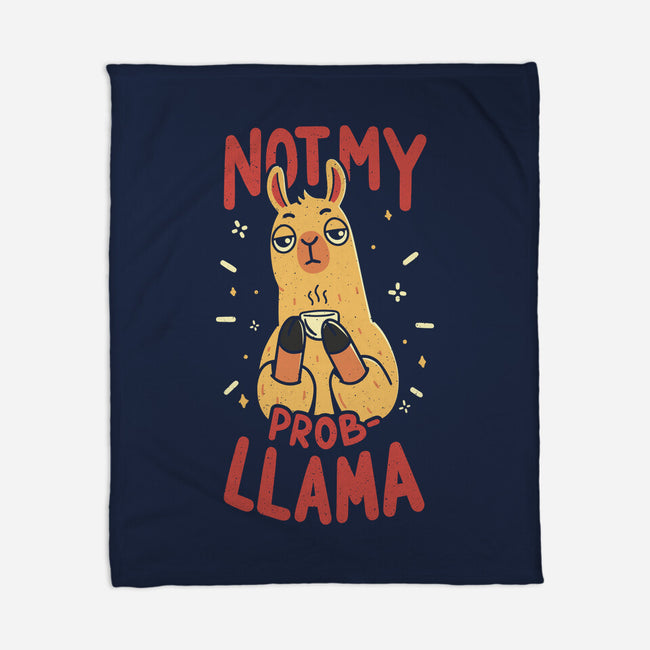 Not My Prob-Llama-None-Fleece-Blanket-rarpoint