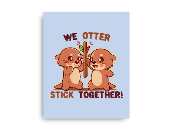 We Otter Stick Together
