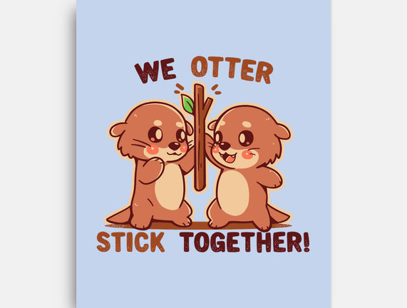 We Otter Stick Together