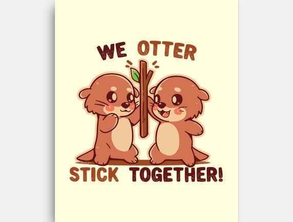 We Otter Stick Together
