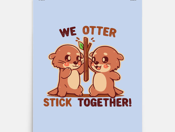 We Otter Stick Together
