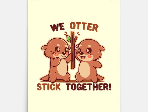 We Otter Stick Together