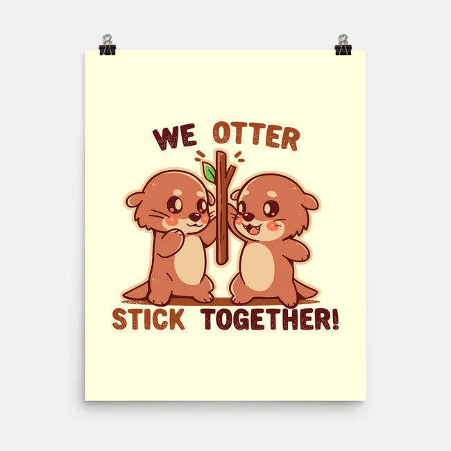 We Otter Stick Together-None-Matte-Poster-TechraNova