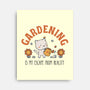 Gardening Is My Escape-None-Stretched-Canvas-brunopires