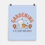 Gardening Is My Escape-None-Matte-Poster-brunopires
