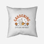 Gardening Is My Escape-None-Removable Cover w Insert-Throw Pillow-brunopires