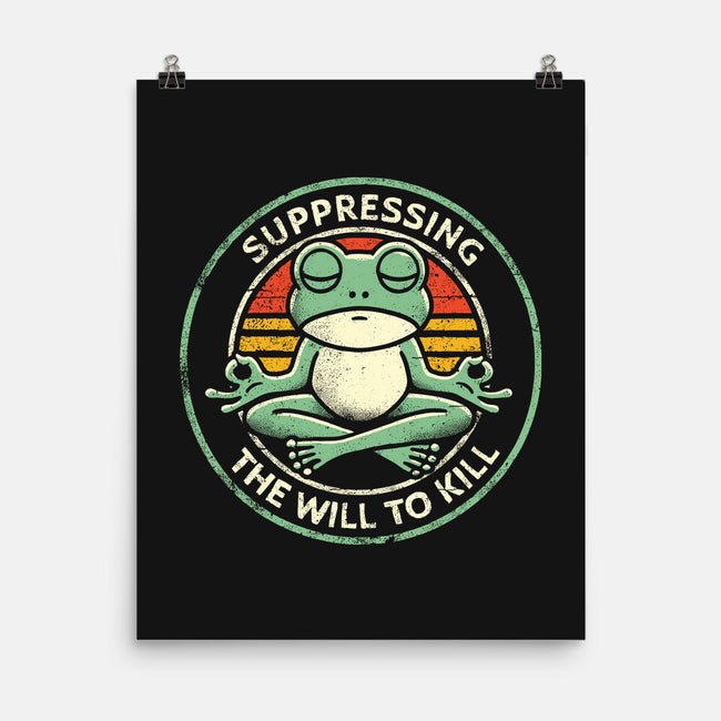 Suppressing The Will To Kill-None-Matte-Poster-BridgeWalker