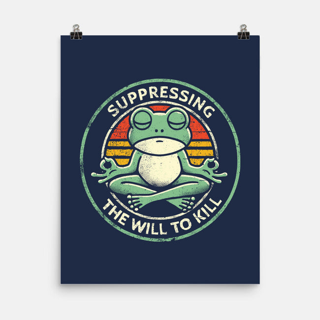 Suppressing The Will To Kill-None-Matte-Poster-BridgeWalker