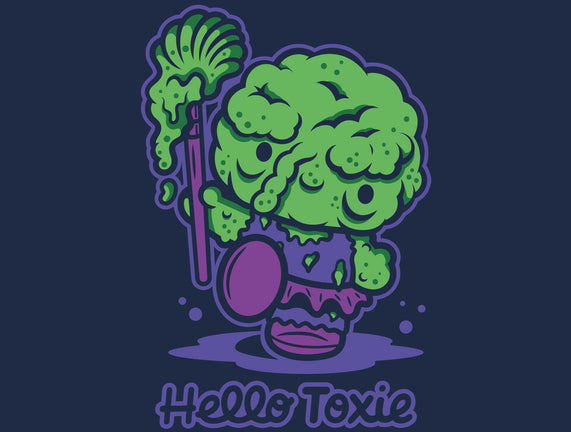 Hello Toxie
