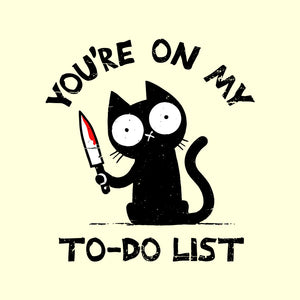 You're On My To-Do List