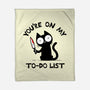 You're On My To-Do List-None-Fleece-Blanket-BridgeWalker