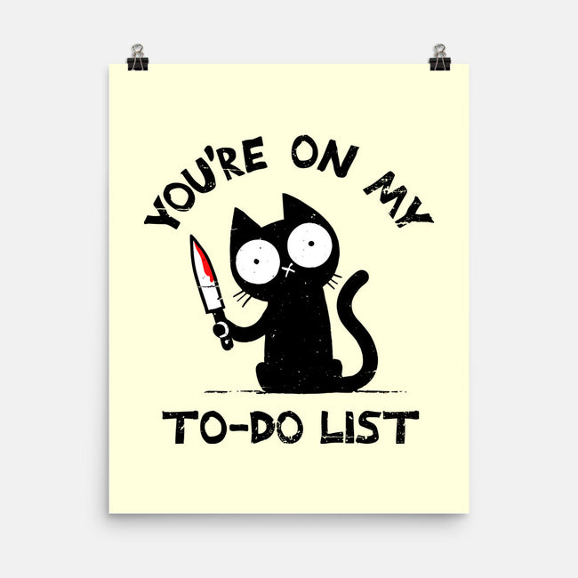 You're On My To-Do List-None-Matte-Poster-BridgeWalker