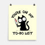 You're On My To-Do List-None-Matte-Poster-BridgeWalker