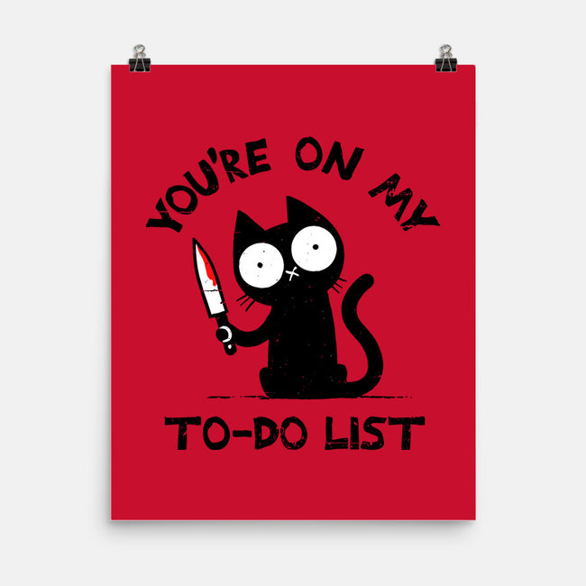 You're On My To-Do List-None-Matte-Poster-BridgeWalker
