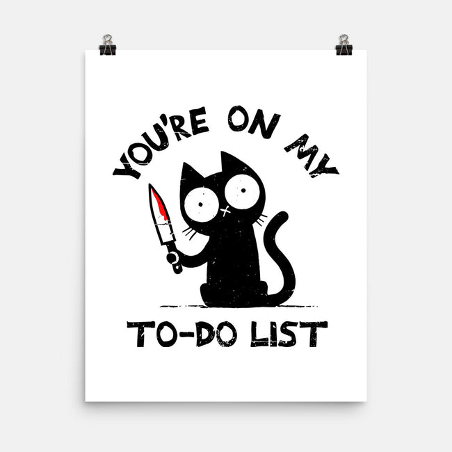 You're On My To-Do List-None-Matte-Poster-BridgeWalker