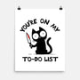 You're On My To-Do List-None-Matte-Poster-BridgeWalker