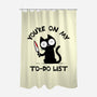 You're On My To-Do List-None-Polyester-Shower Curtain-BridgeWalker